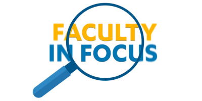 Faculty in Focus