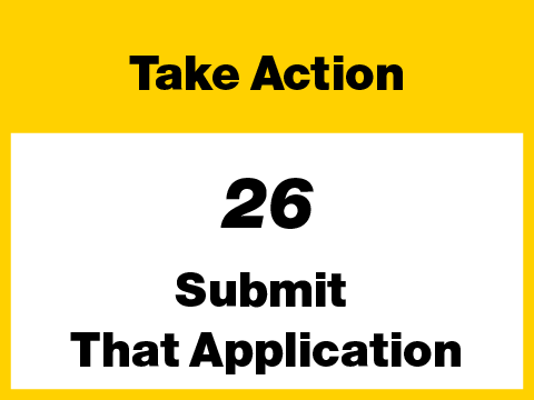 26 - Take Action - Submit That Application