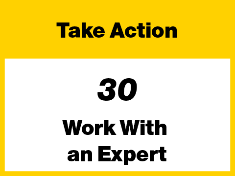30 - Take Action - Work With an Expert