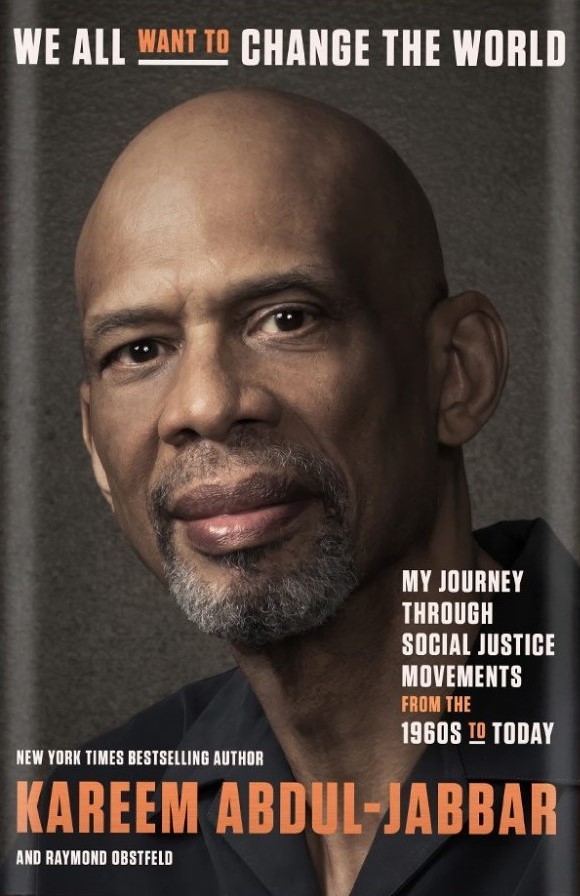 We All Want to Change the World by Kareem Adbul-Jabbar